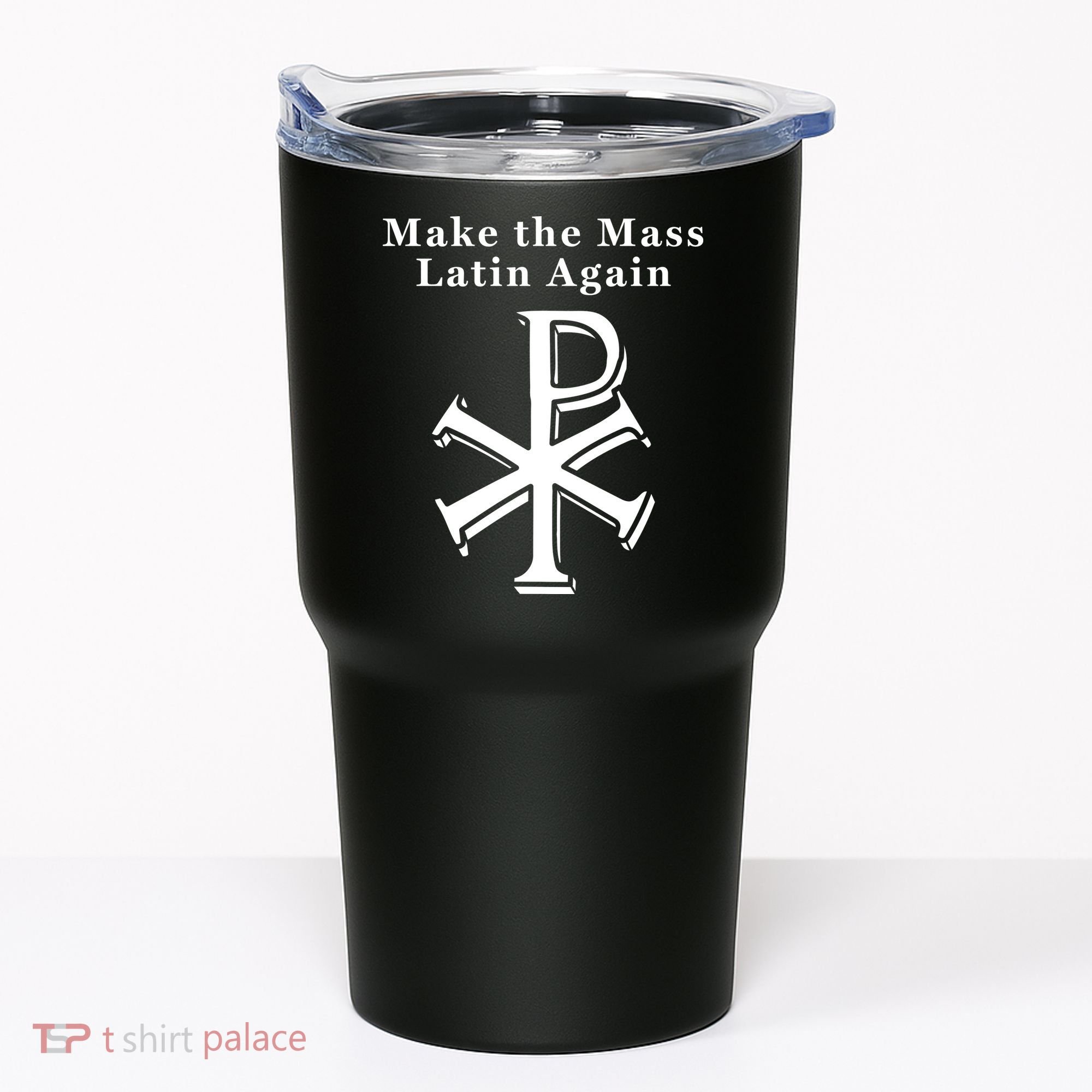 Roman Catholic Make The Mass Latin Again Tumbler