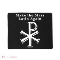 Roman Catholic Make The Mass Latin Again Mousepad thumb 0