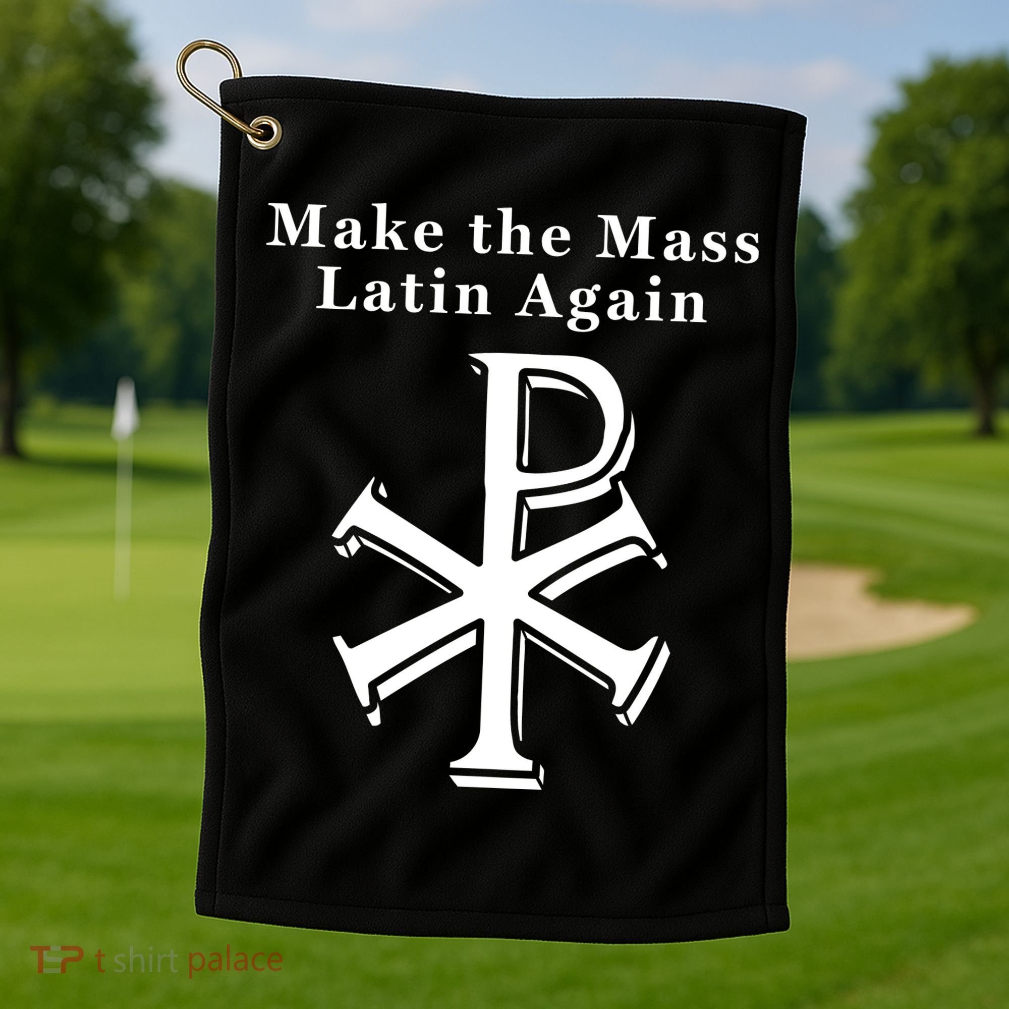 Roman Catholic Make The Mass Latin Again Golf Towel