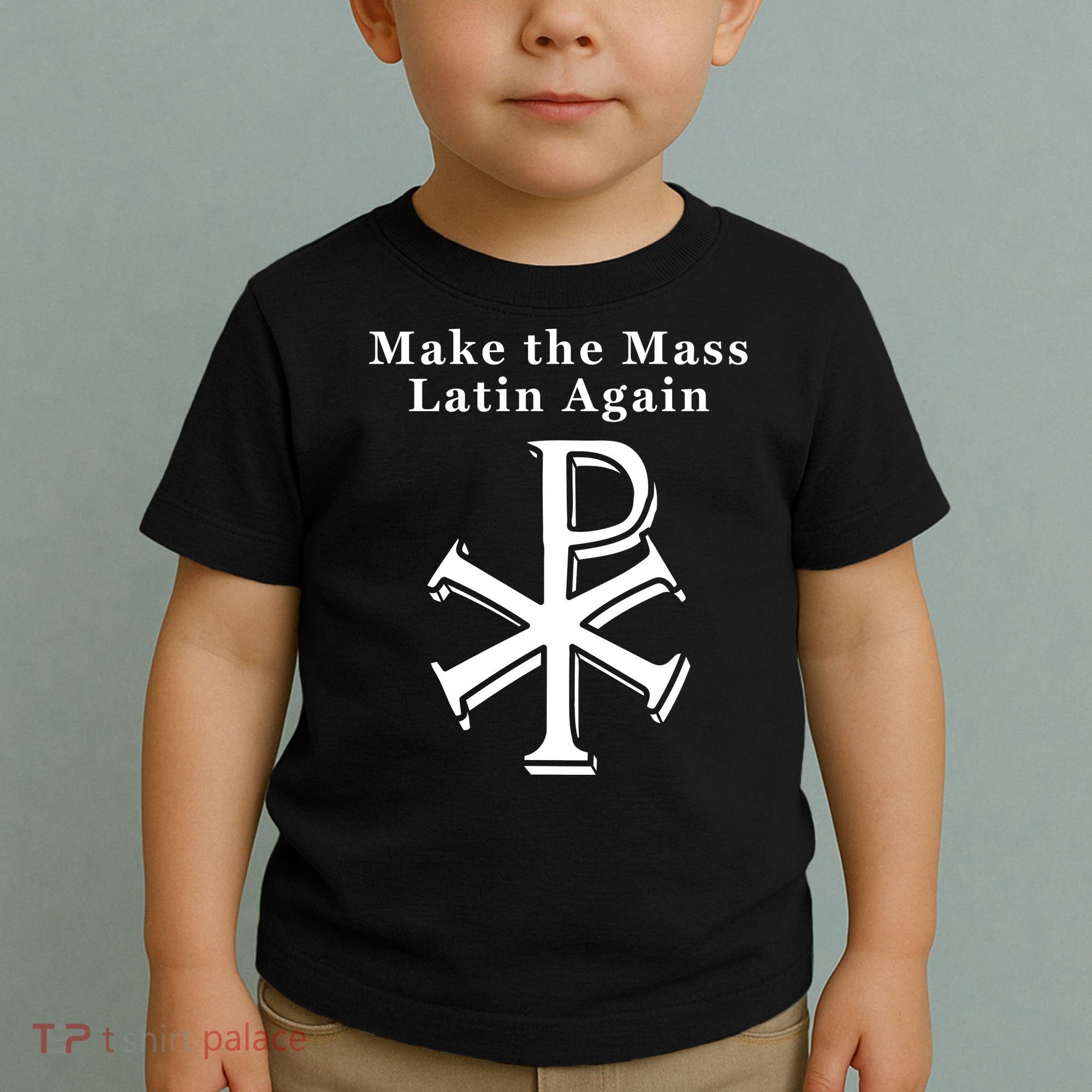 Roman Catholic Make The Mass Latin Again Toddler T-Shirt