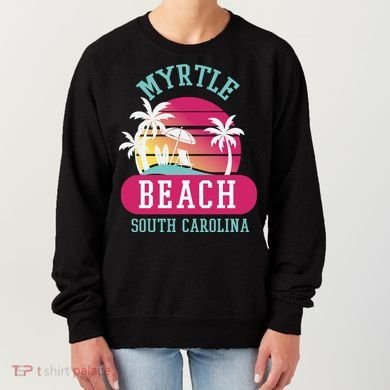 Retro Cool Myrtle Beach Sc Beaches Gift Women's Sweatshirt