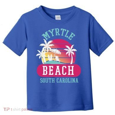 Retro Cool Myrtle Beach Sc Beaches Gift Toddler T-Shirt