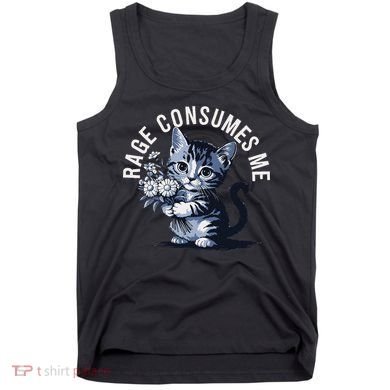 Rage Consumes Me Funny Cat Meme Tank Top