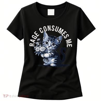 Rage Consumes Me Funny Cat Meme Women's T-Shirt