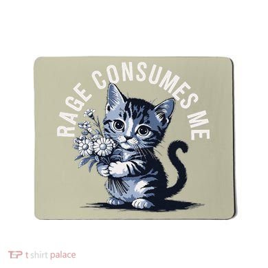 Rage Consumes Me Funny Cat Meme Mousepad