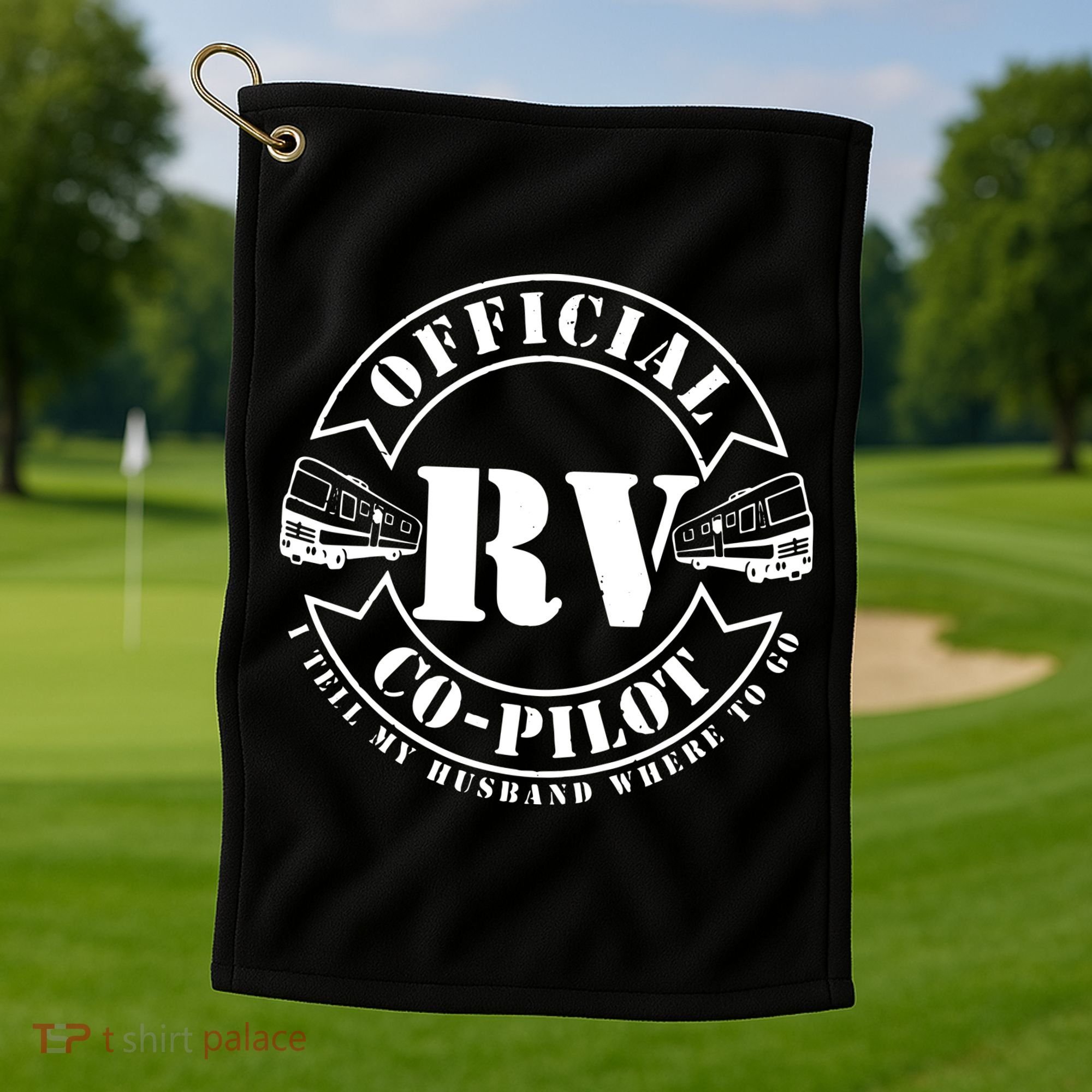 RV CoPilot Motorhome Camping Retirement Adventure Golf Towel