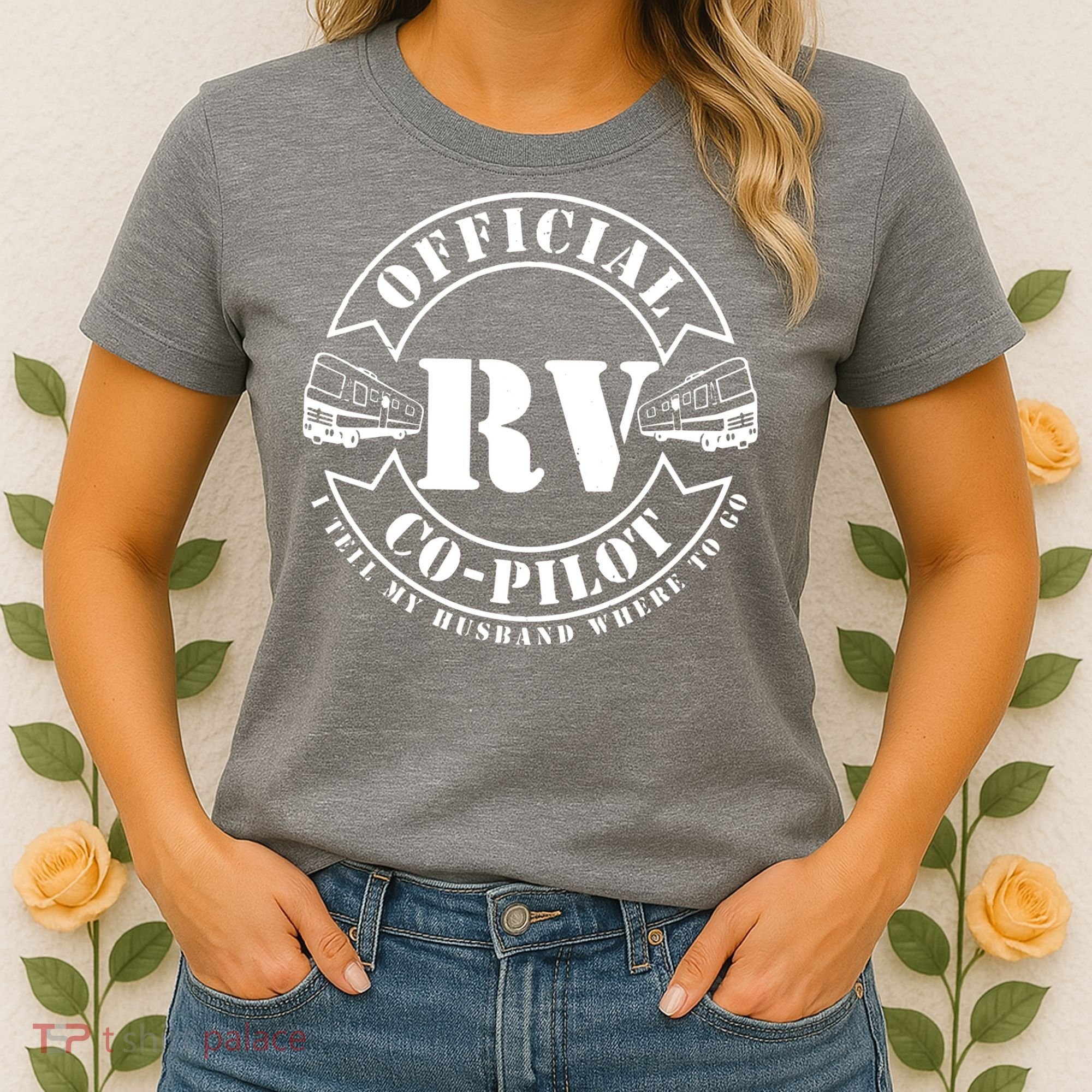 RV CoPilot Motorhome Camping Retirement Adventure Women's T-Shirt