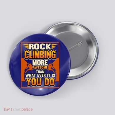 Rock Climbing More Awesome Male Female Climber Funny Gift Button