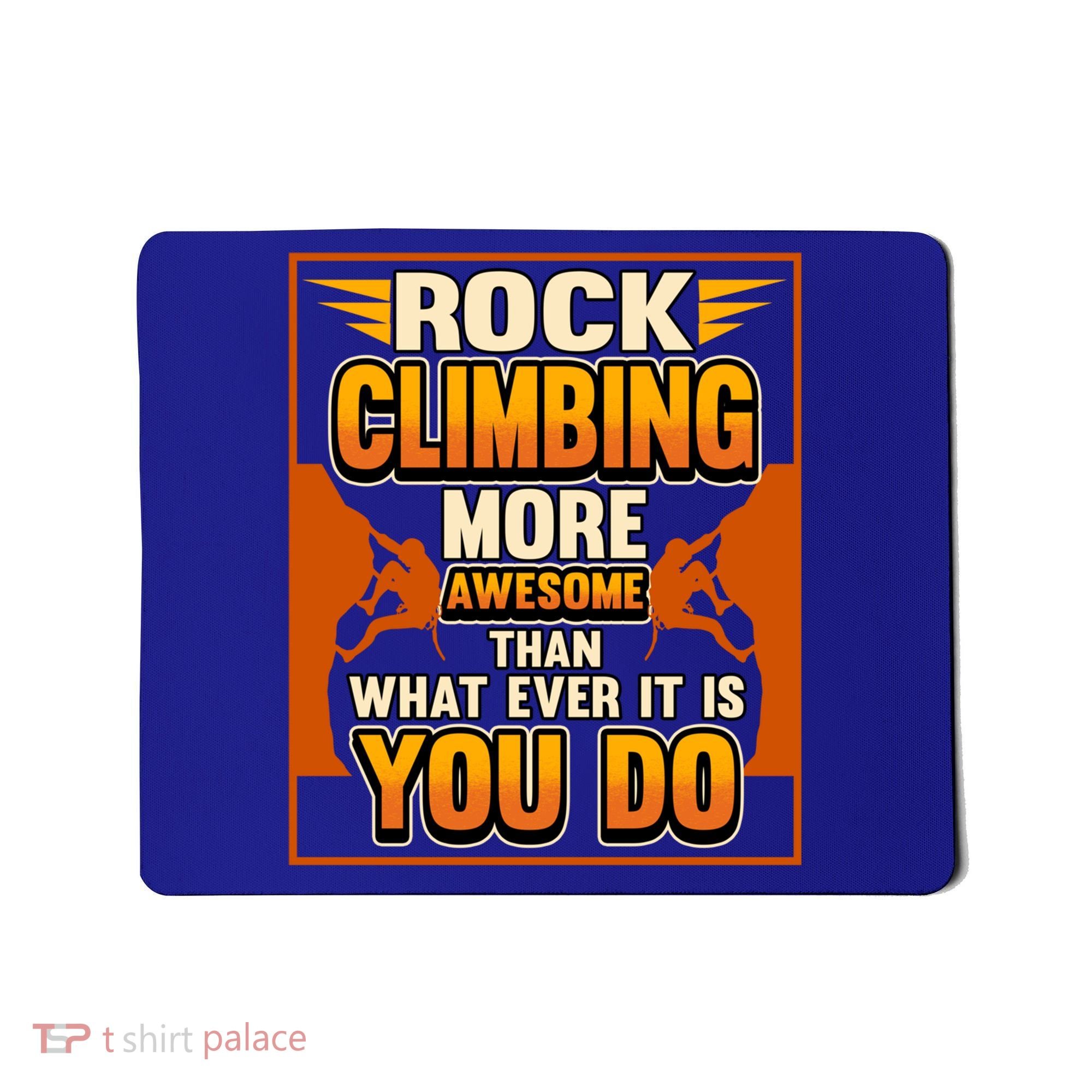 Rock Climbing More Awesome Male Female Climber Funny Gift Mousepad