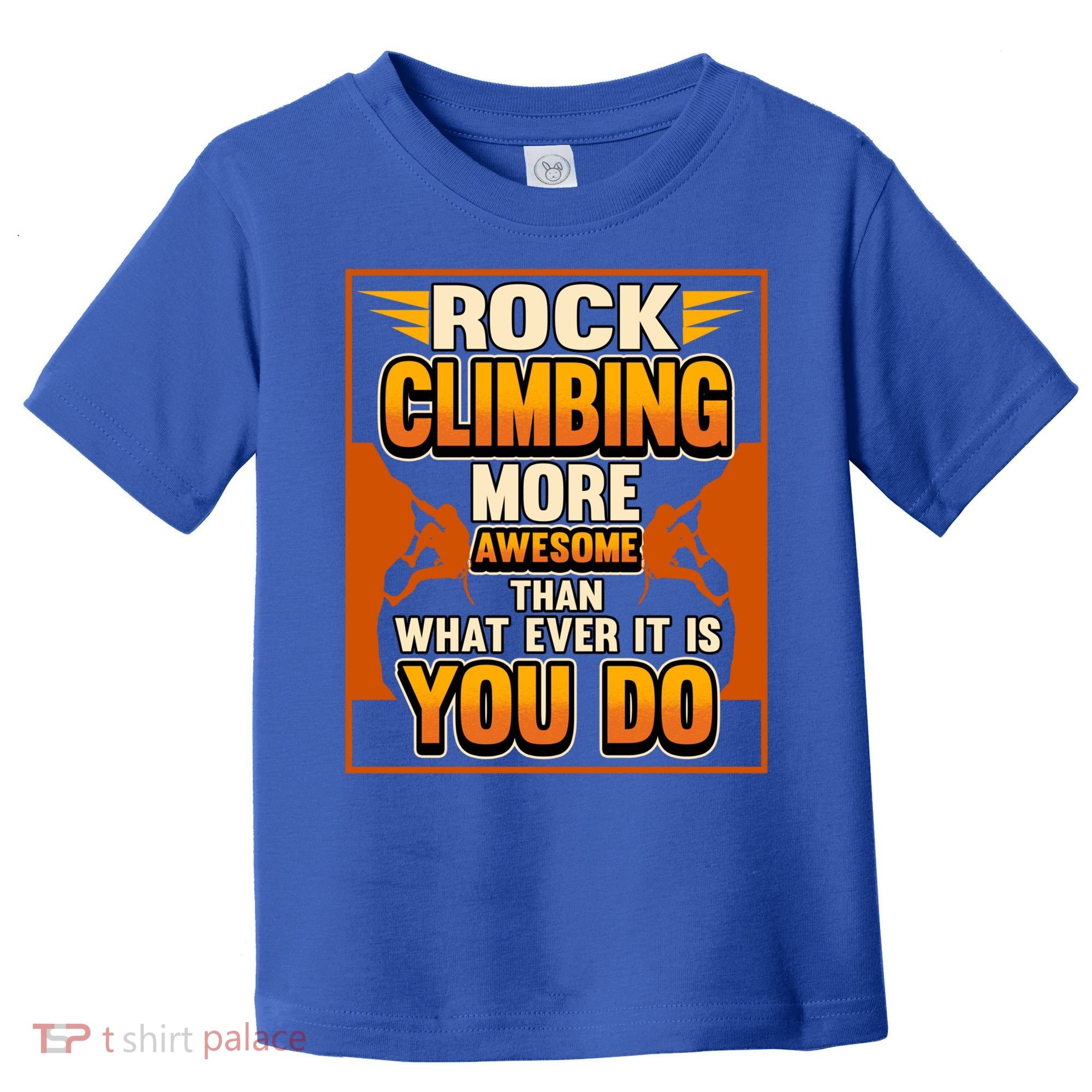 Rock Climbing More Awesome Male Female Climber Funny Gift Toddler T-Shirt