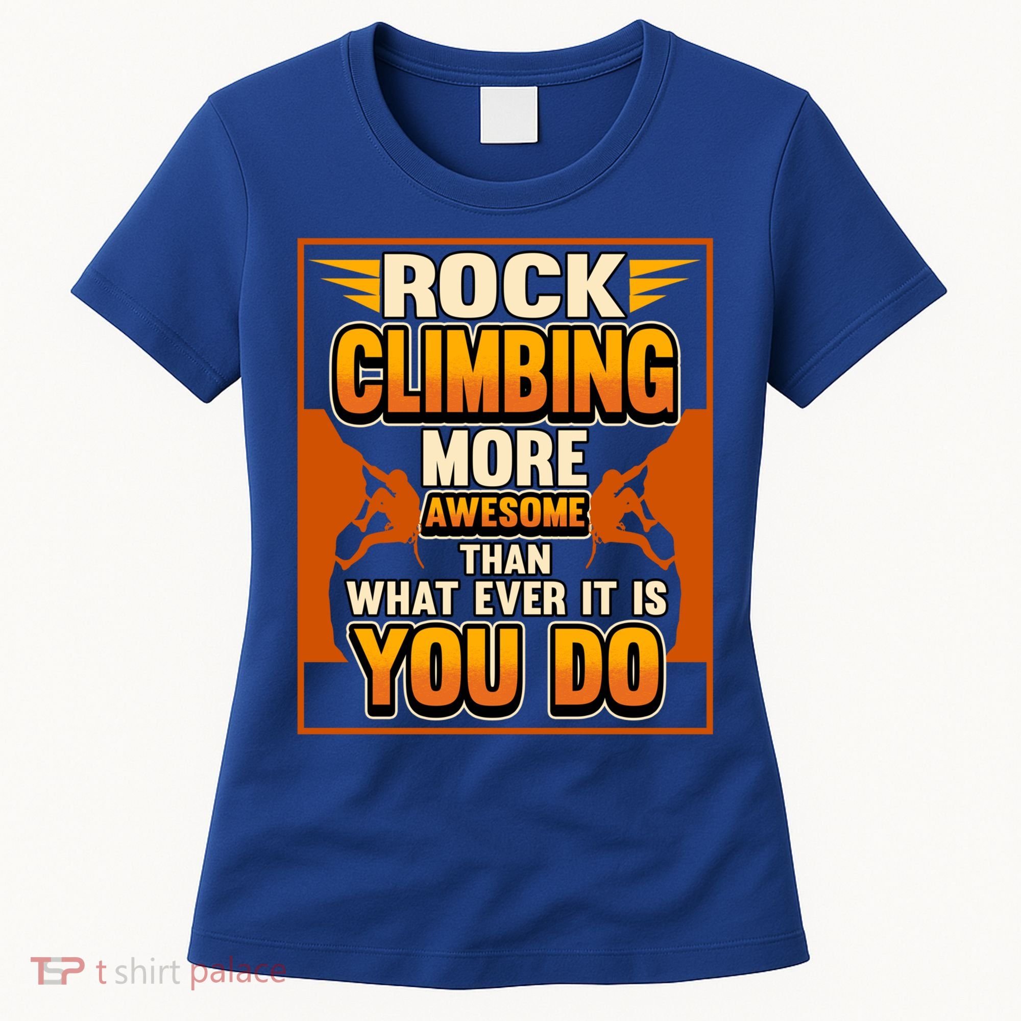 Rock Climbing More Awesome Male Female Climber Funny Gift Women's T-Shirt