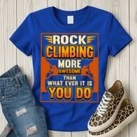 Rock Climbing More Awesome Male Female Climber Funny Gift Women's T-Shirt thumb 3