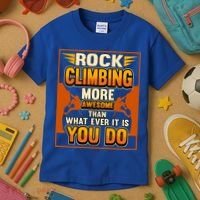 Rock Climbing More Awesome Male Female Climber Funny Gift Kids T-Shirt thumb 3