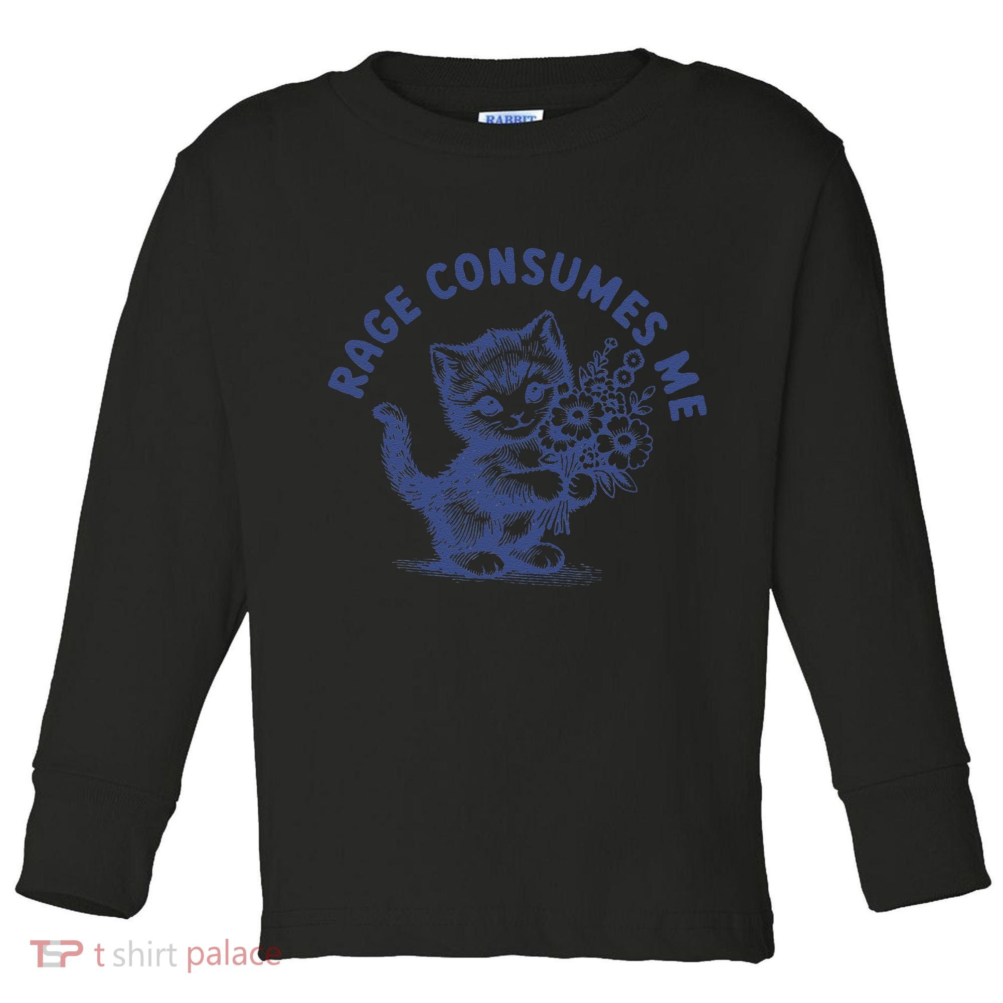 Rage Consumes Me Cat Flower Cute Kitty Cat Meme Toddler Long Sleeve Shirt