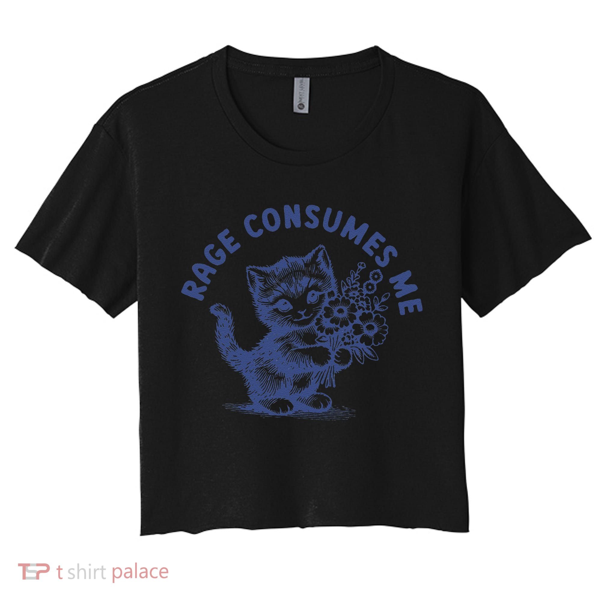 Rage Consumes Me Cat Flower Cute Kitty Cat Meme Women's Crop Top Tee