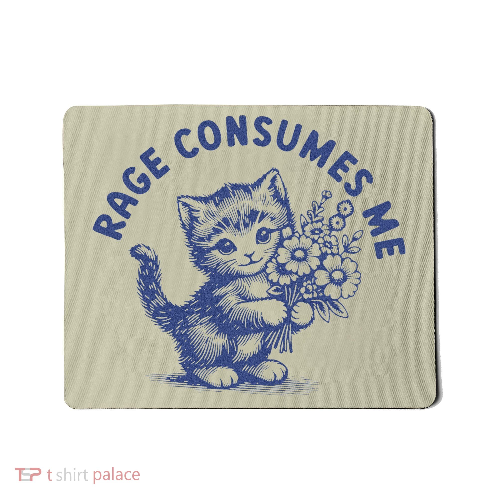 Rage Consumes Me Cat Flower Cute Kitty Cat Meme Mousepad