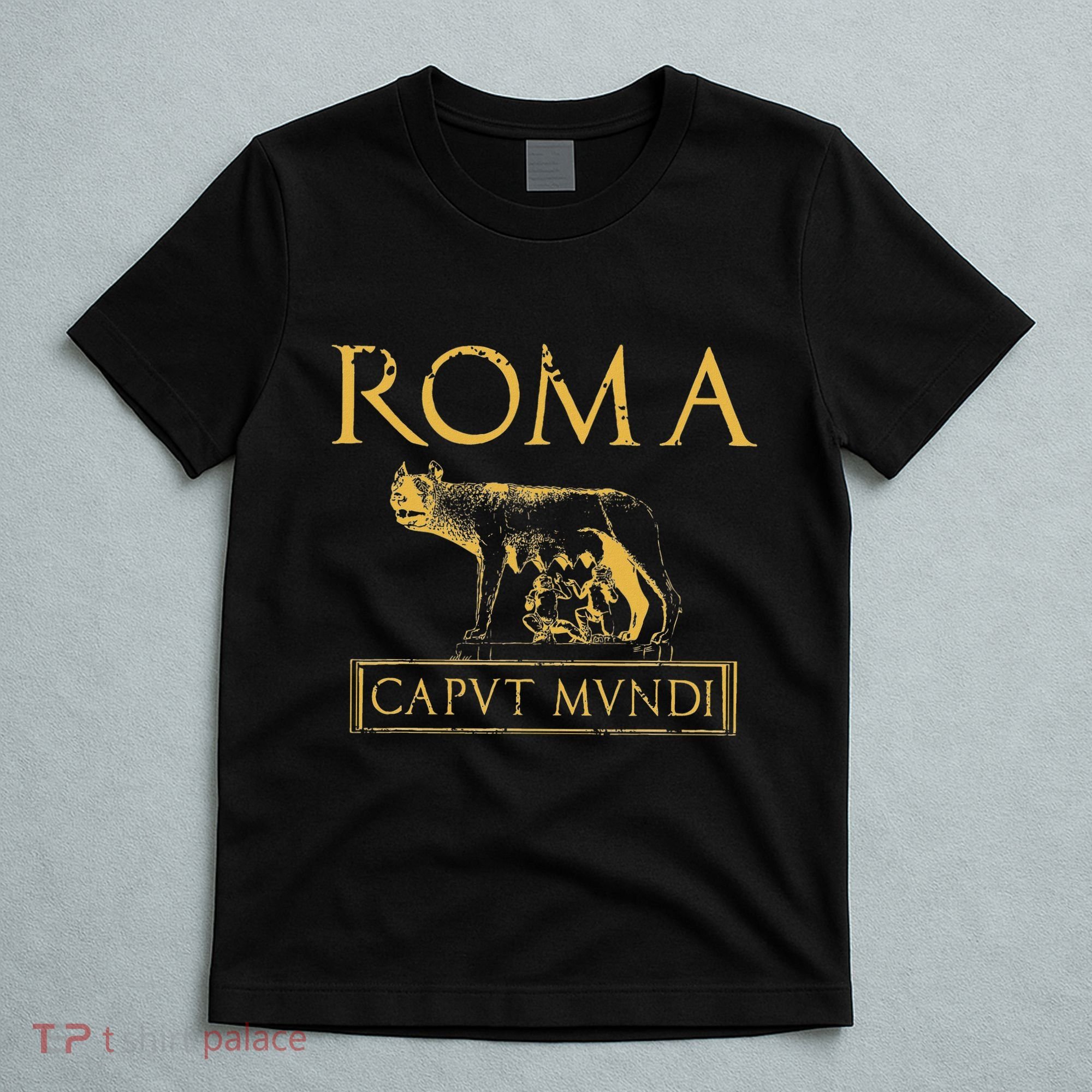 Roma Caput Mundi Rome Roman Empire T-Shirt
