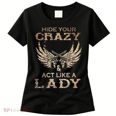 Retro Country Music Art Hide Your Crazy And Act Like A Lady Women's T-Shirt