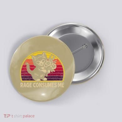 Rage Consumes Me Funny Cat Humor Joke Button