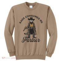 Rage Consumes Me Partner Funny Western Cowboy Cat Sweatshirt thumb 0