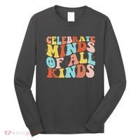 Retro Celebrate Minds Of All Kinds Long Sleeve Shirt thumb 0