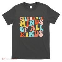 Retro Celebrate Minds Of All Kinds T-Shirt thumb 0