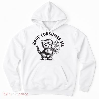 Rage Consumes Me Weirdcore Funny Hilarious Kitten Meme Hoodie