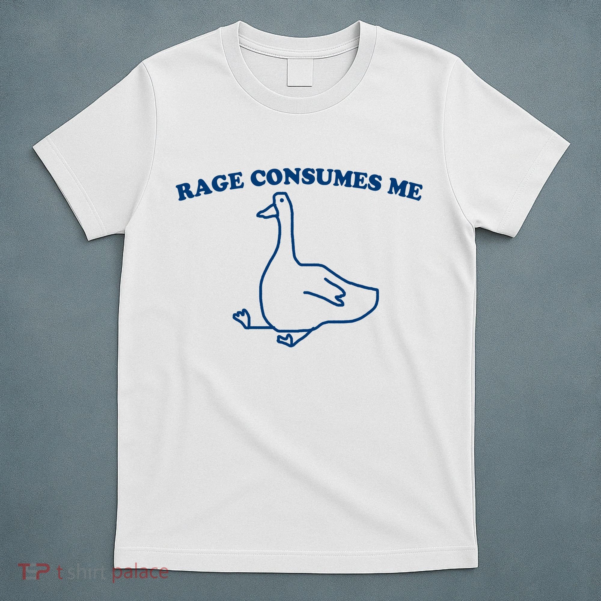Rage Consumes Me Silly Goose – Funny Angry Goose Meme T-Shirt