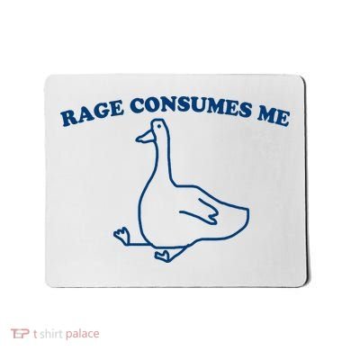 Rage Consumes Me Silly Goose – Funny Angry Goose Meme Mousepad