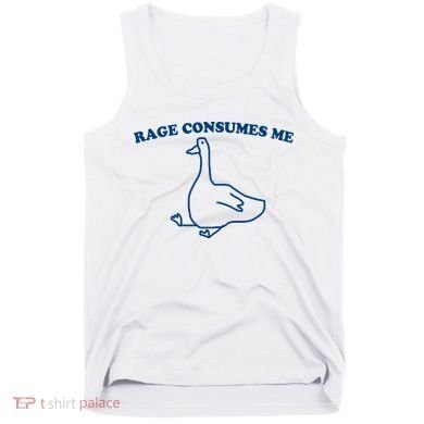 Rage Consumes Me Silly Goose – Funny Angry Goose Meme Tank Top