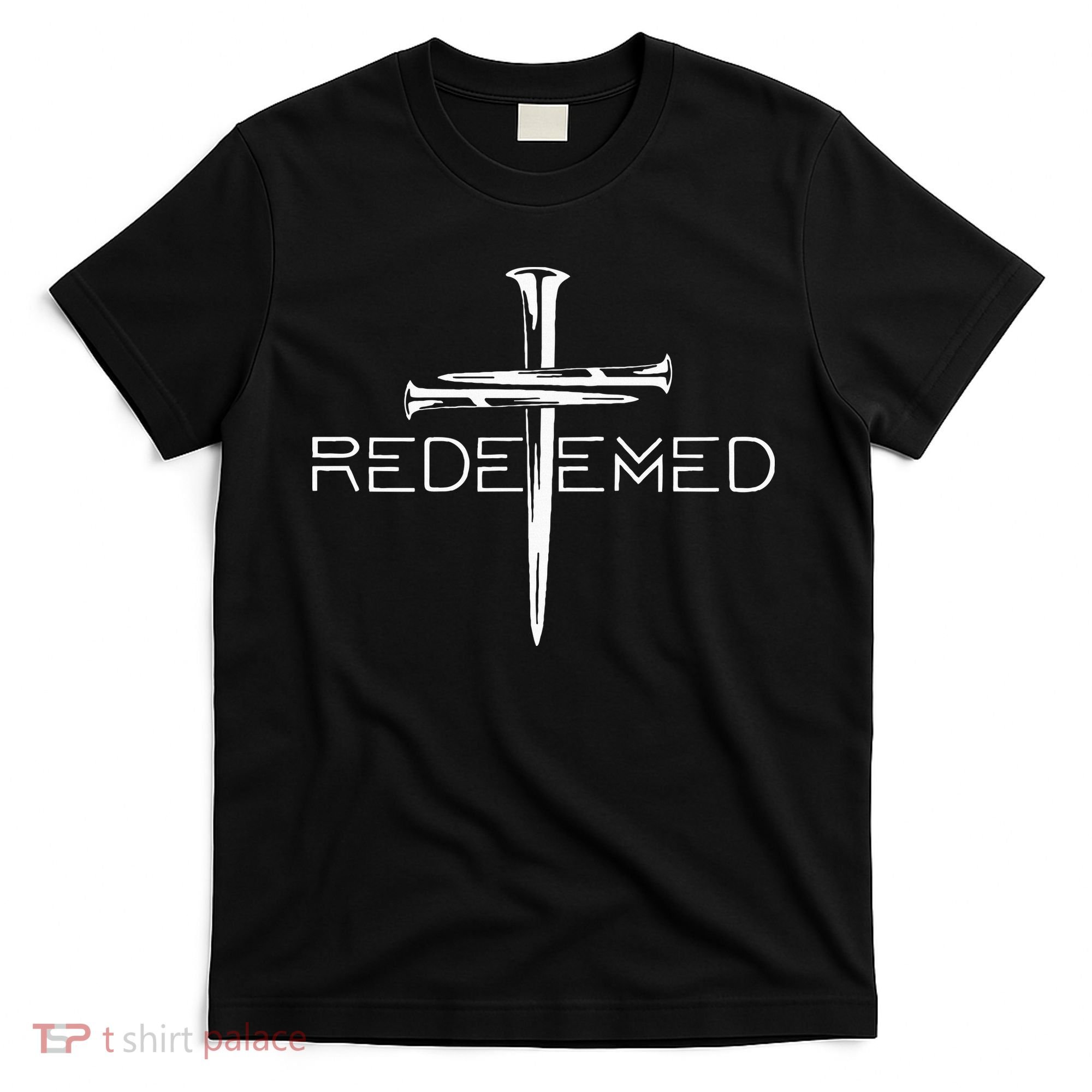 Redeemed Cross Nails Christian Apparel Christian T-Shirt