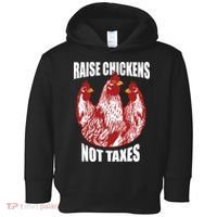 Raise Chickens Not Taxes Ranch Homestead Farming Libertarian Toddler Hoodie thumb 0