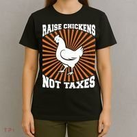 Raise Chickens Not Taxes Ranch Homestead Farming Libertarian T-Shirt thumb 4