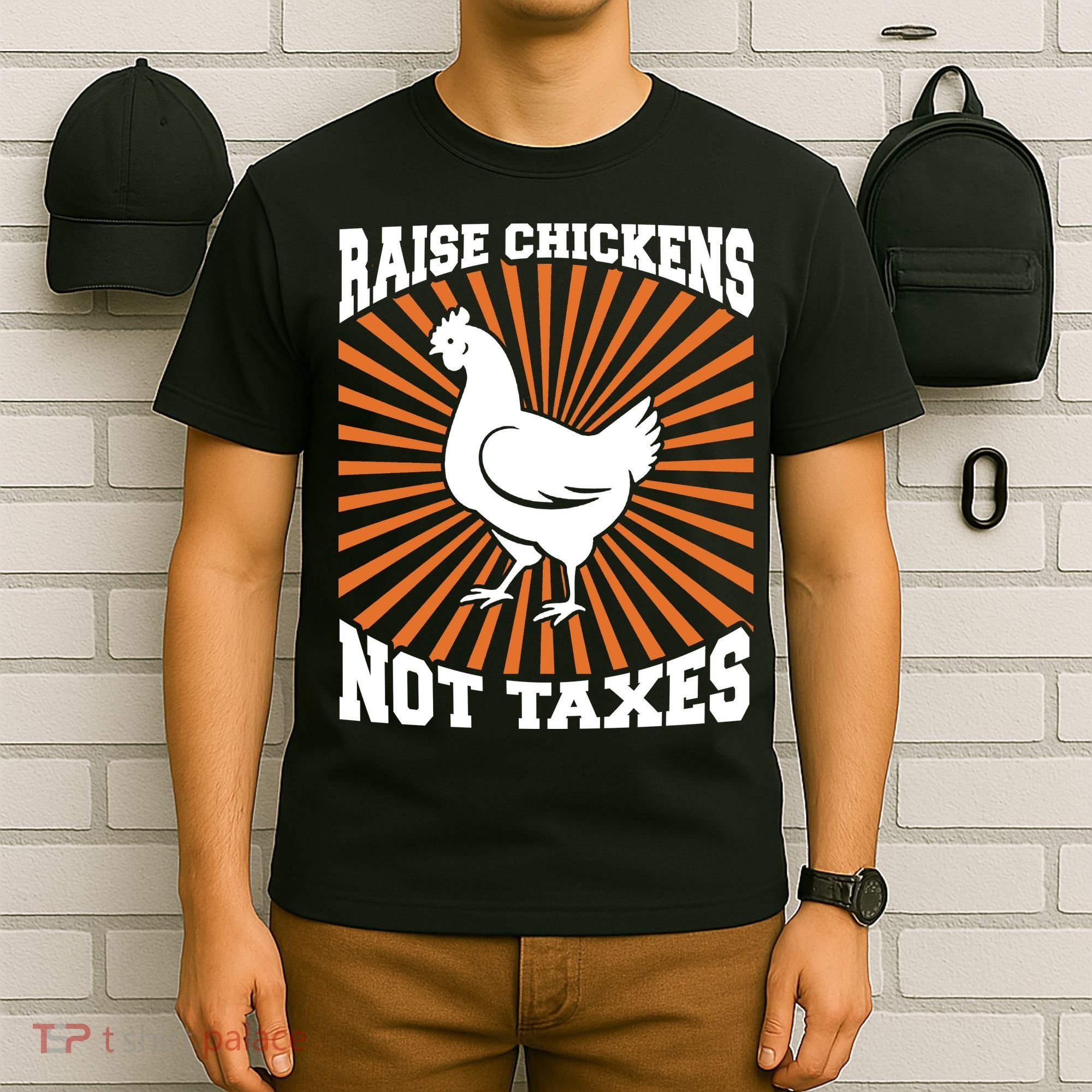Raise Chickens Not Taxes Ranch Homestead Farming Libertarian T-Shirt