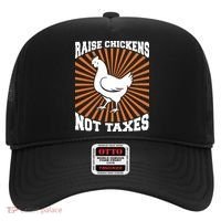 Raise Chickens Not Taxes Ranch Homestead Farming Libertarian Hat thumb 0