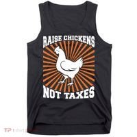 Raise Chickens Not Taxes Ranch Homestead Farming Libertarian Tank Top thumb 0