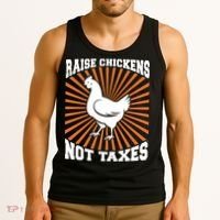 Raise Chickens Not Taxes Ranch Homestead Farming Libertarian Tank Top thumb 3