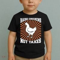 Raise Chickens Not Taxes Ranch Homestead Farming Libertarian Toddler T-Shirt thumb 2