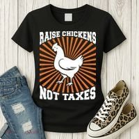 Raise Chickens Not Taxes Ranch Homestead Farming Libertarian Women's T-Shirt thumb 3