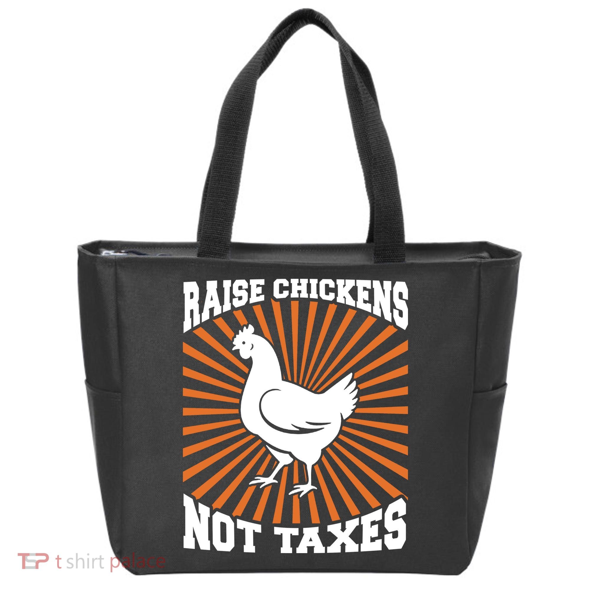 Raise Chickens Not Taxes Ranch Homestead Farming Libertarian Tote Bag