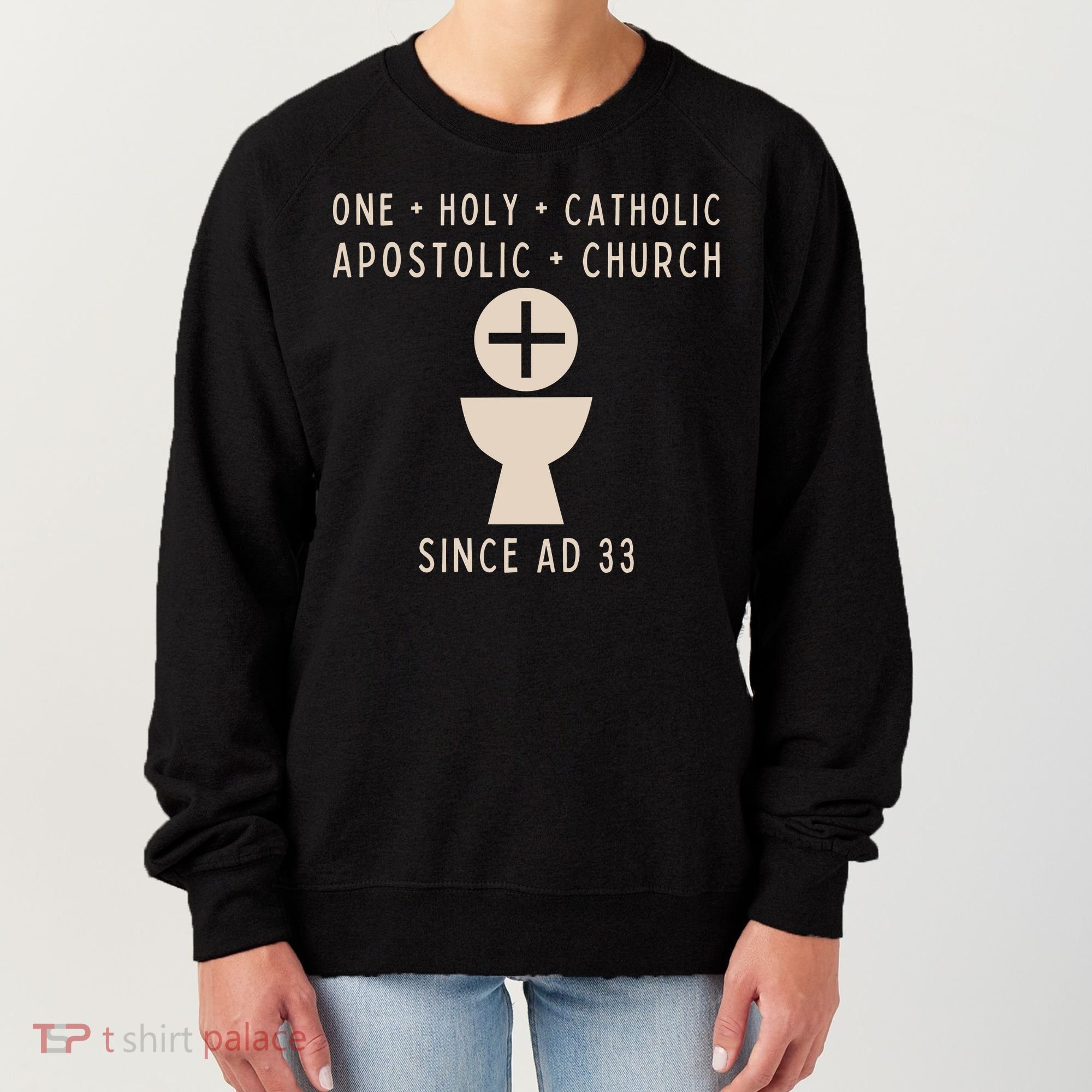 Roman Catholic One Holy Catholic Apostolic Church Women's Sweatshirt