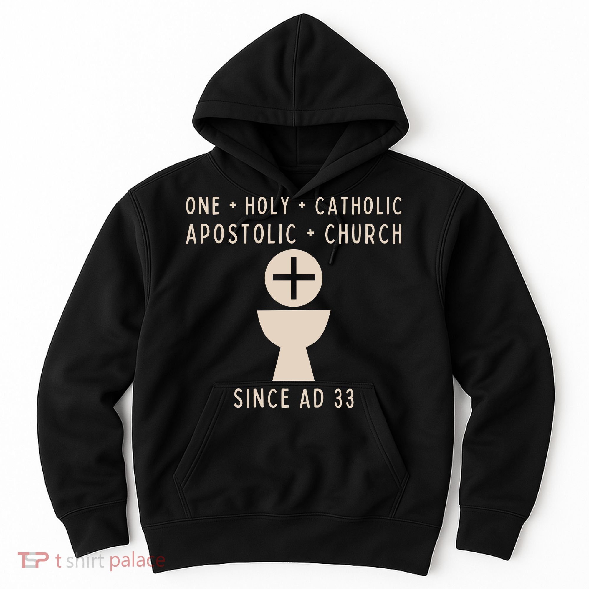 Roman Catholic One Holy Catholic Apostolic Church Hoodie