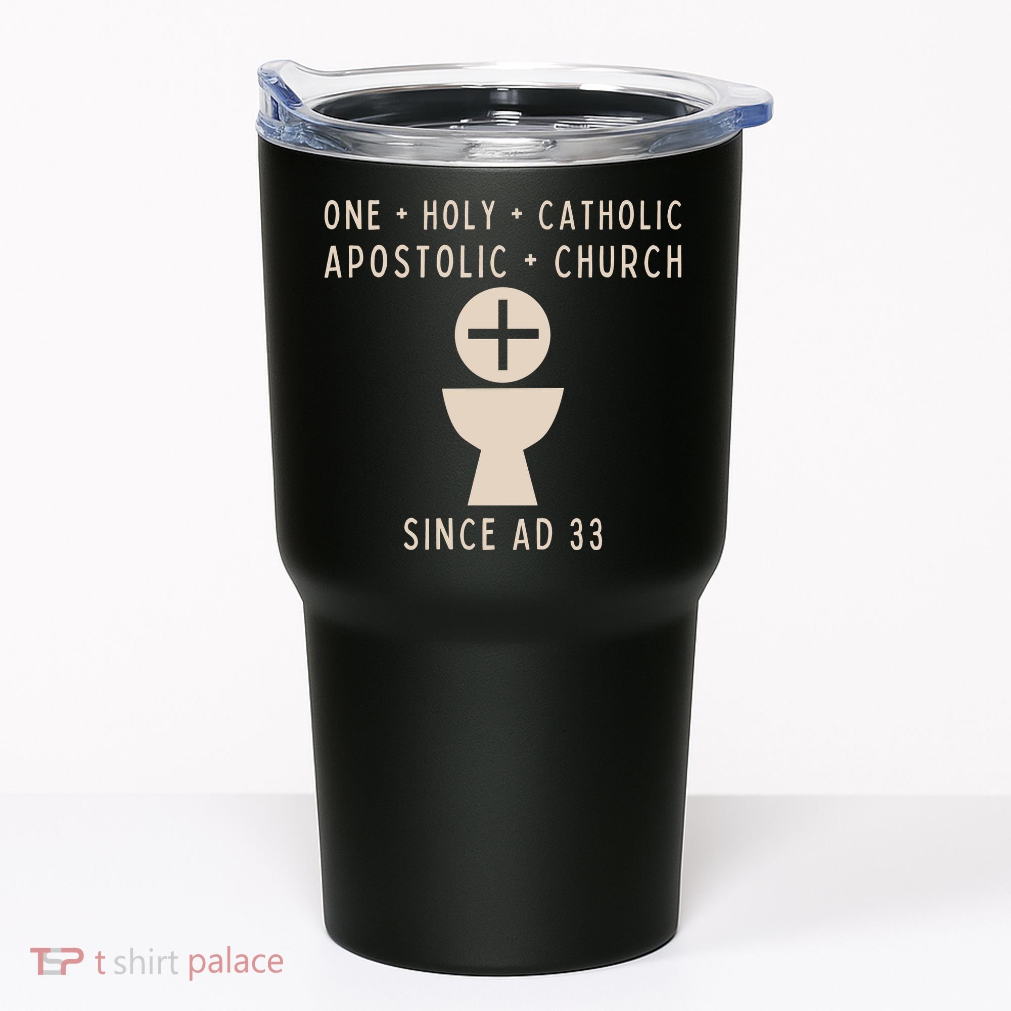 Roman Catholic One Holy Catholic Apostolic Church Tumbler