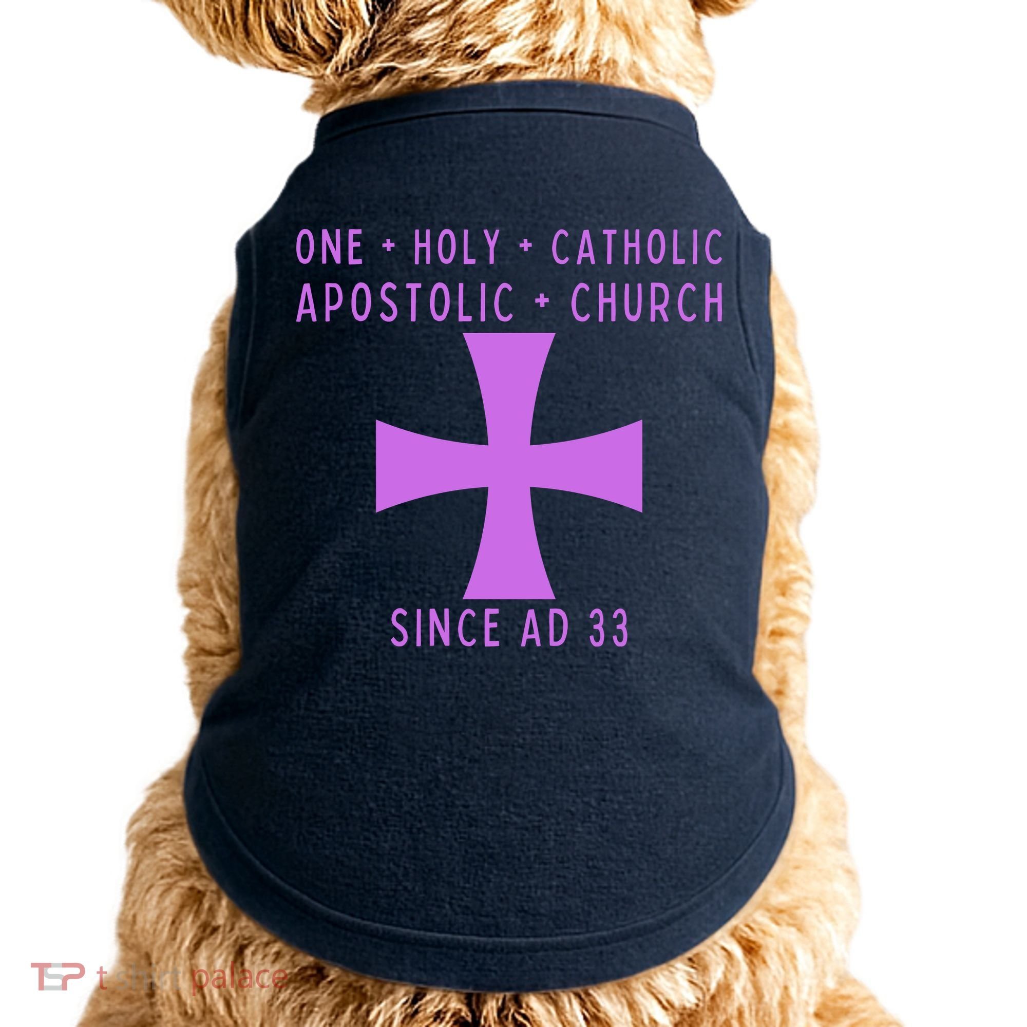Roman Catholic One Holy Catholic Apostolic Church Doggie Tank