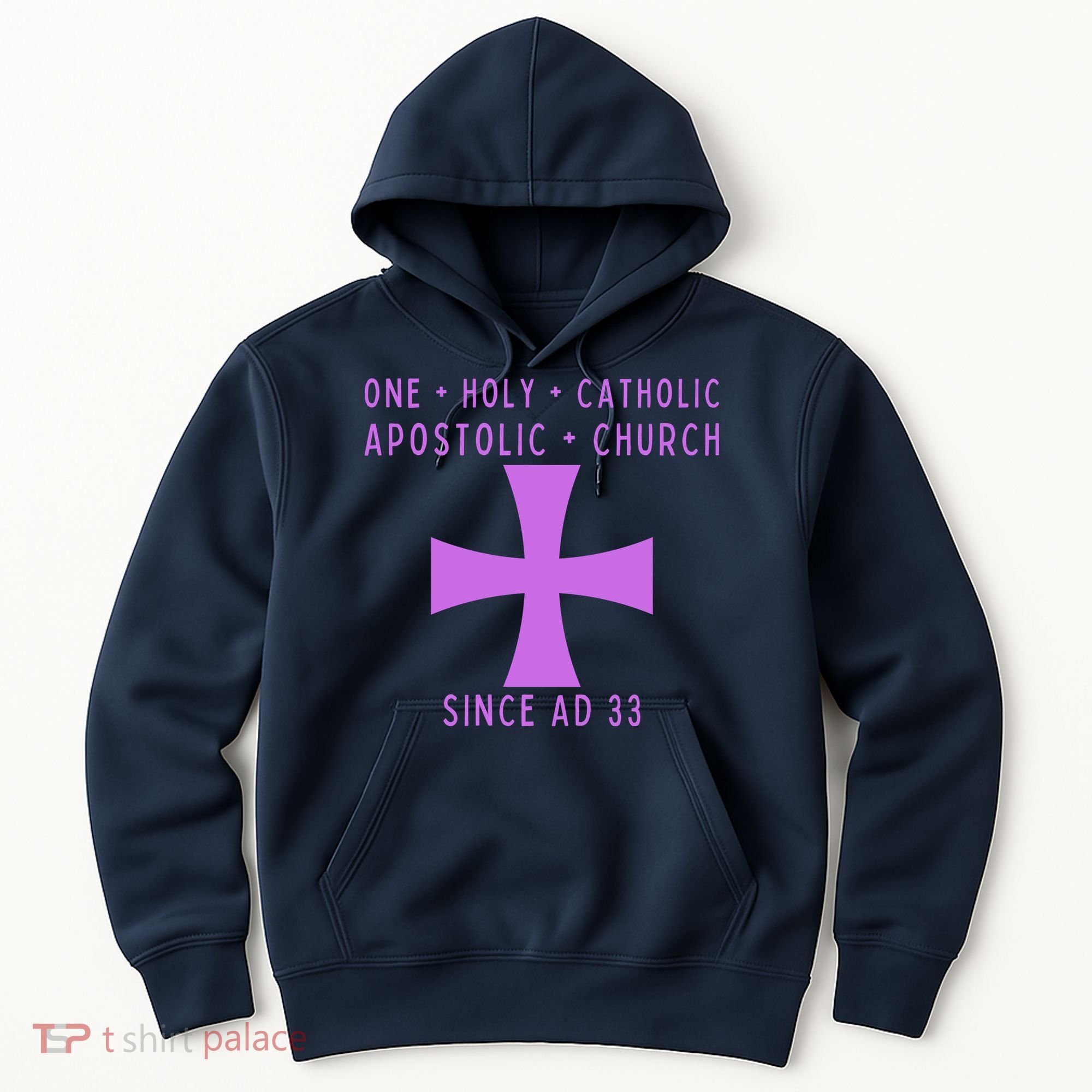 Roman Catholic One Holy Catholic Apostolic Church Hoodie