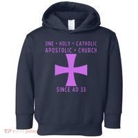 Roman Catholic One Holy Catholic Apostolic Church Toddler Hoodie thumb 0
