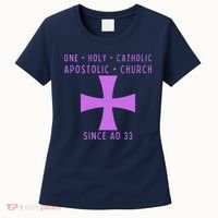 Roman Catholic One Holy Catholic Apostolic Church Women's T-Shirt thumb 0