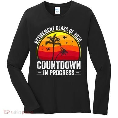 Retirement Class Of 2026 Countdown In Progress Teacher Women's Long Sleeve Shirt