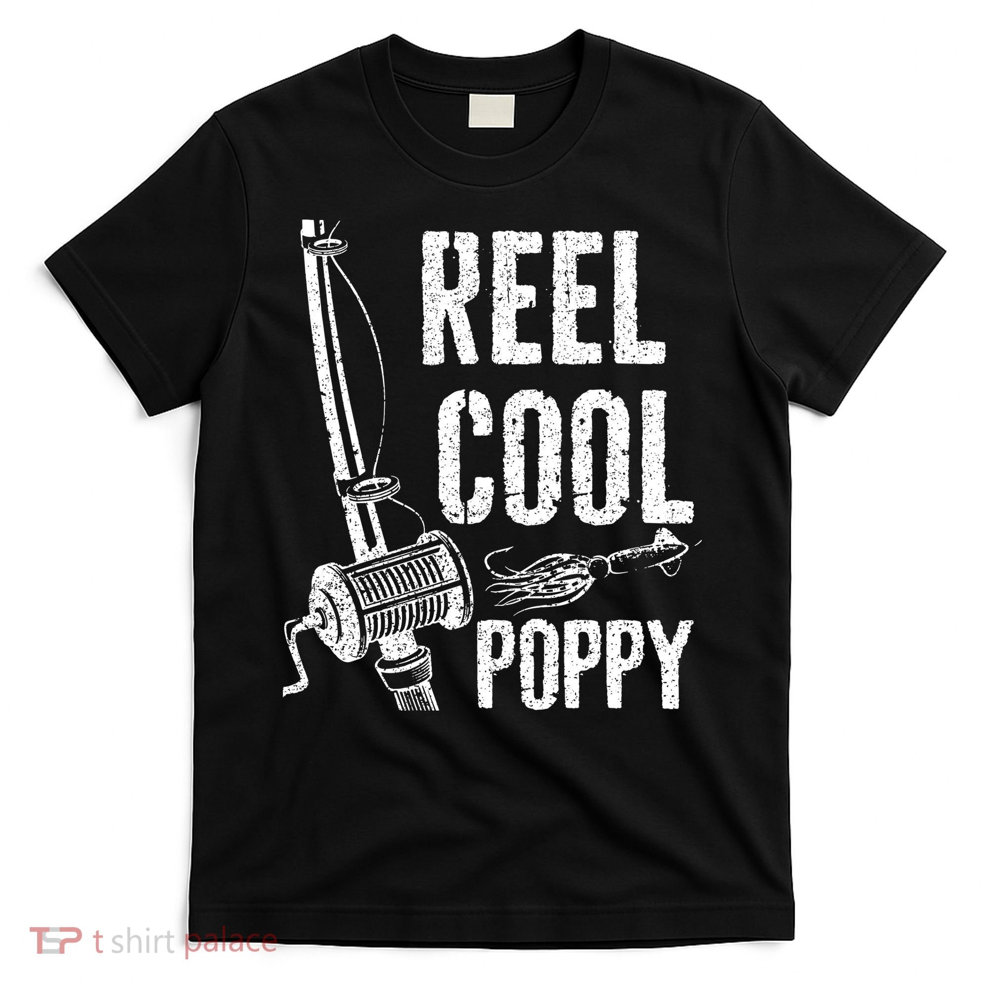 Reel Cool Poppy Fishing Father's Day Gift T-Shirt