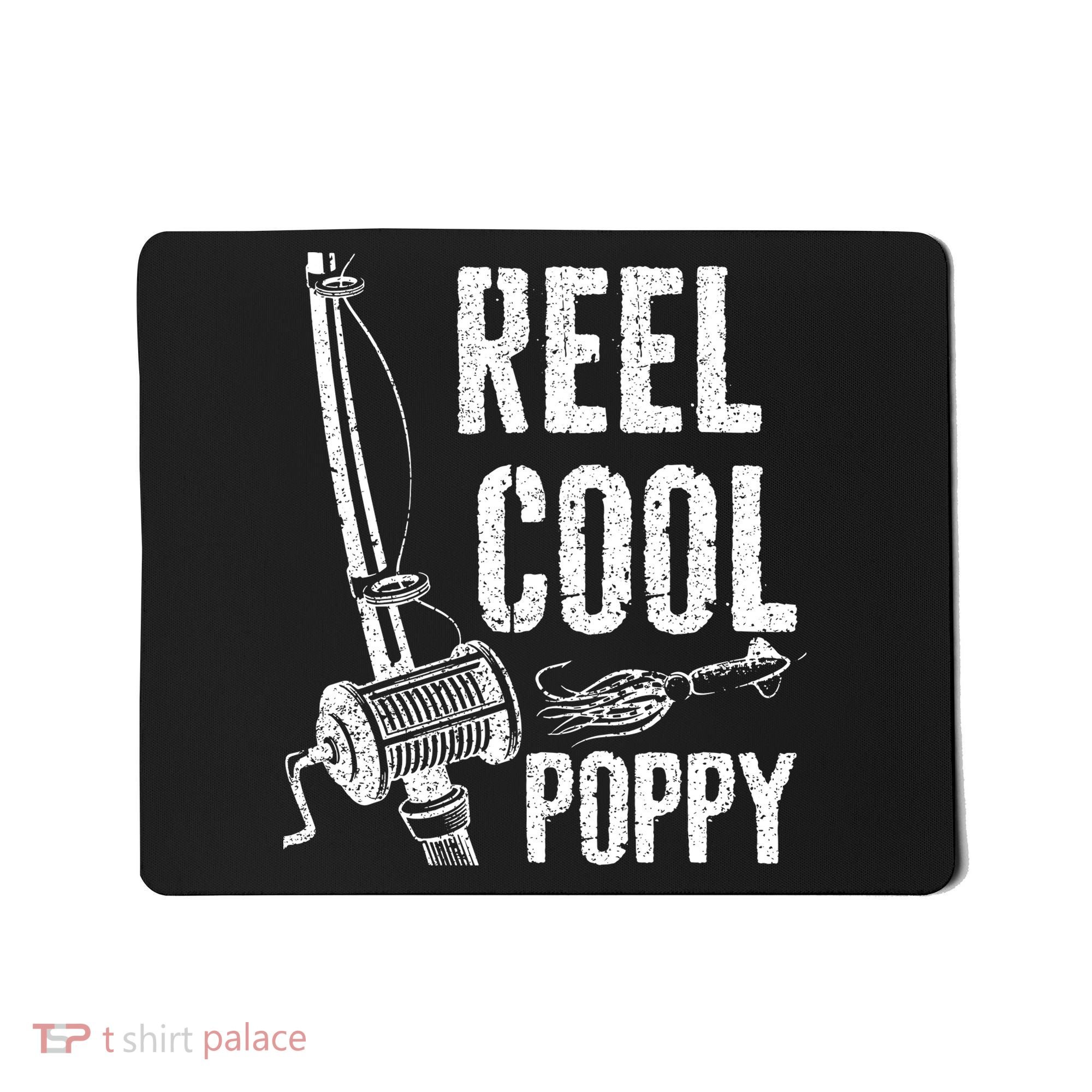 Reel Cool Poppy Fishing Father's Day Gift Mousepad